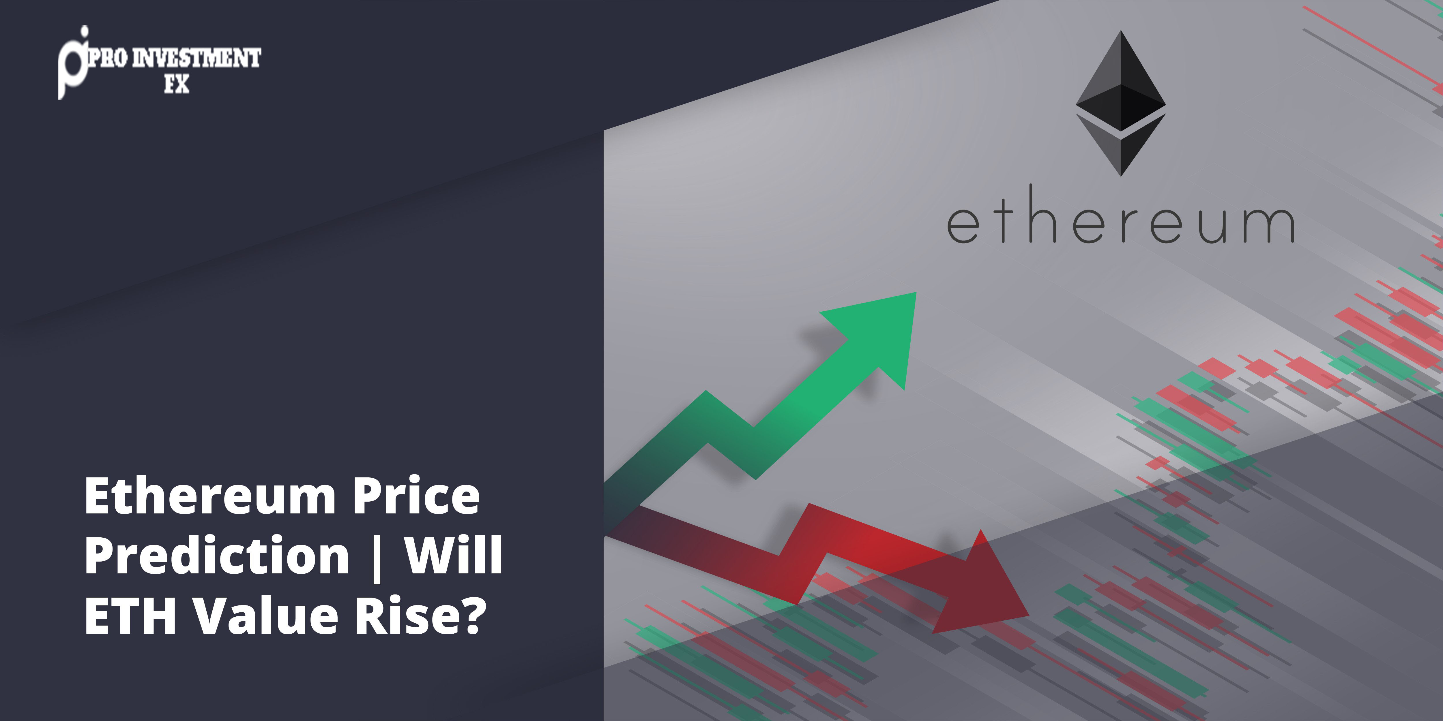 Ethereum Price Prediction | Will ETH Value Rise? - eth